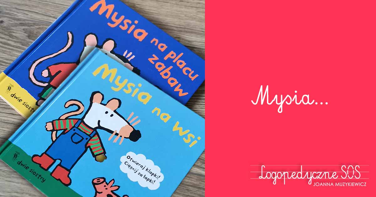 Mysia - LogopedyczneSOS- Logopeda Łódź Joanna Muzykiewicz