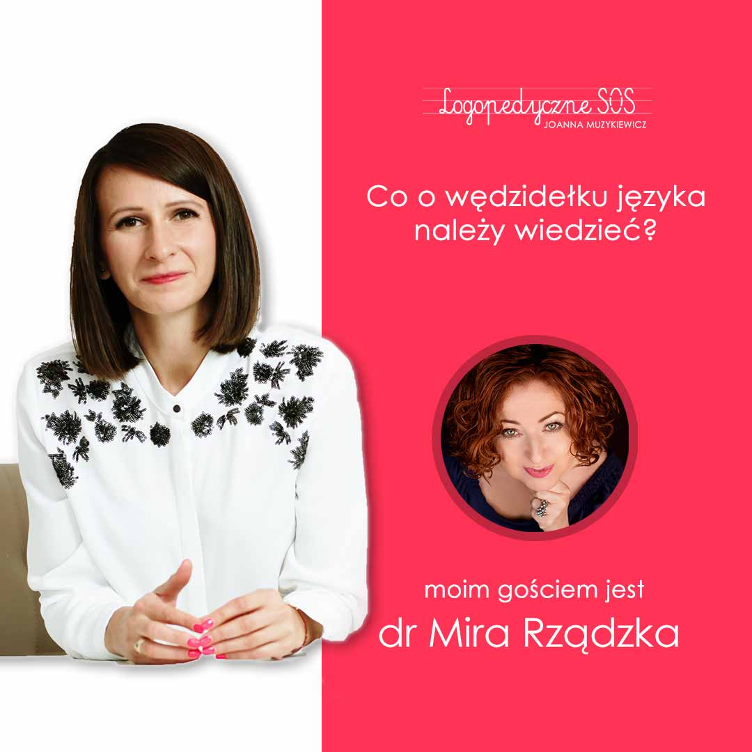 Co warto wiedzieć o wędzidełku - Mira Rządzka i Joanna Muzykiewicz