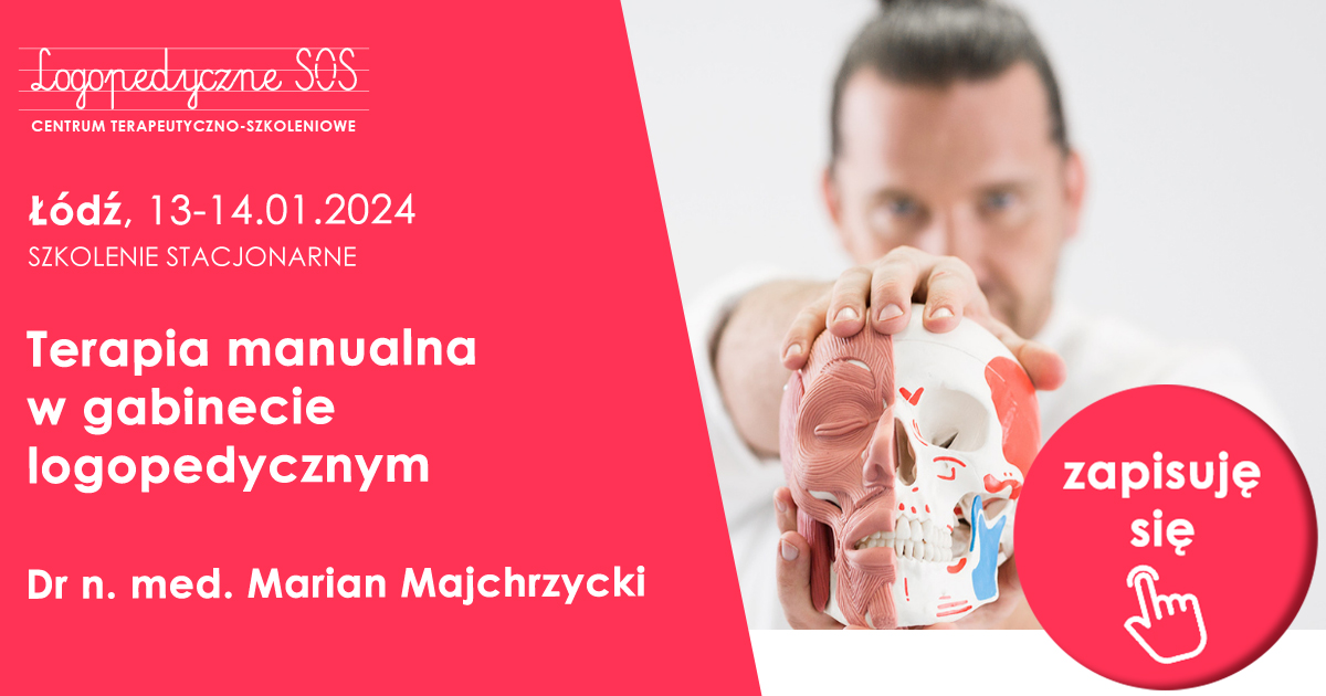 Terapia manualna w gabinecie logopedycznym - dr Marian Majchrzycki - LogopedyczneSOS