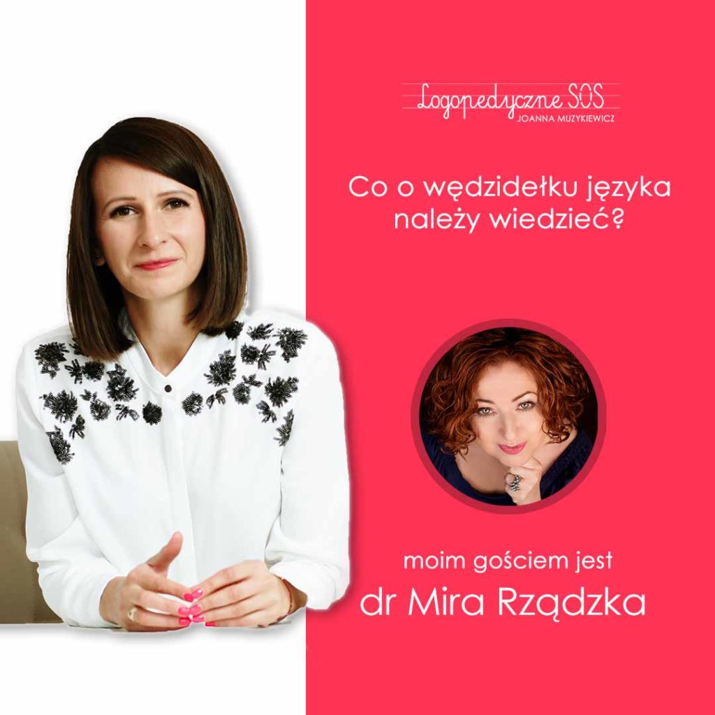 Co o wędzidełku języka należy wiedzieć? dr Mira Rządzka