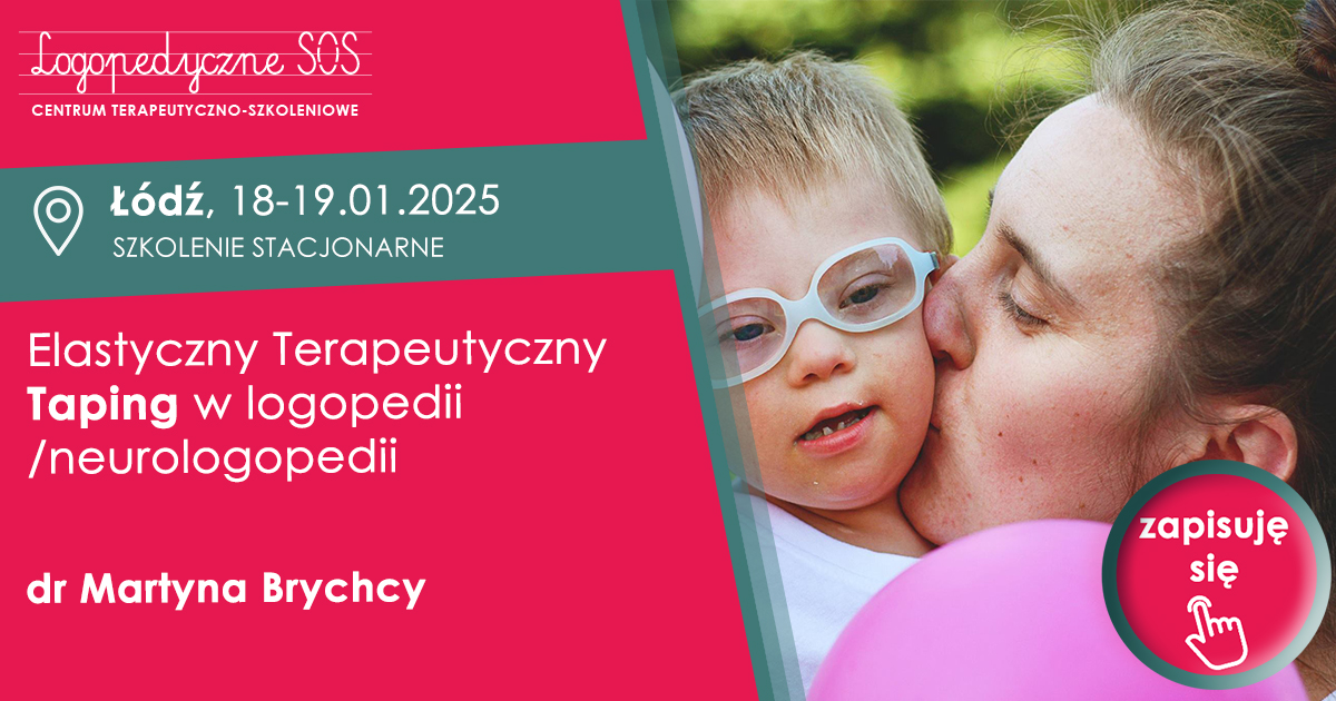 Elastyczny Terapeutyczny Taping w logopedii/neurologopedii - dr Martyna Brychcy, Łódź, LogopedyczneSOS