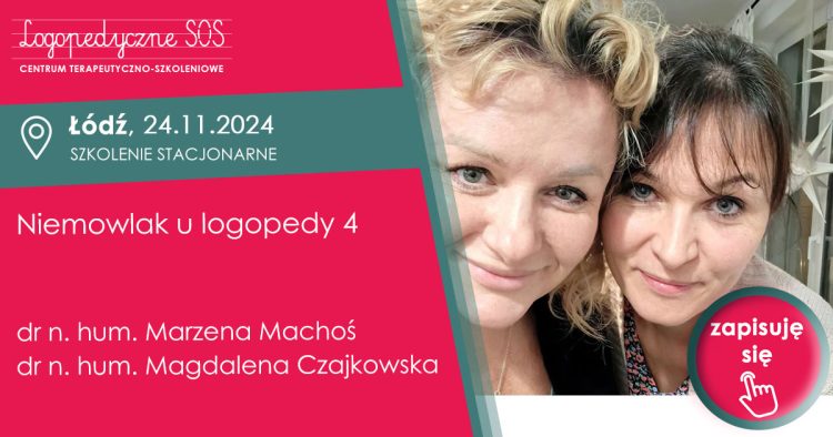 Niemowlak u logopedy 4 - dr n. hum. Marzena Machoś, dr n. hum. Magdalena Czajkowska, Łódź, szkolenie stacjonarne LogopedyczneSOS