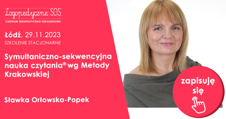 Symultaniczno-sekwencyjna nauka czytania wg metody krakowskiej - Sławka Orłowska-Popek - LogopedyczneSOS