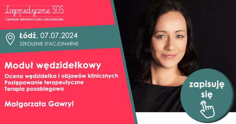 Małgorzata Gawryl - moduł wędzidełkowy - LogopedyczneSOS