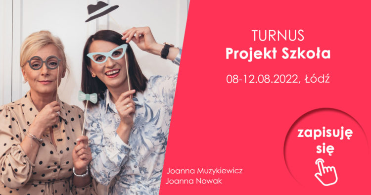 Turnus Projekt Szkoła - LogopedyczneSOS Joanna Muzykiewicz, Joanna Nowak