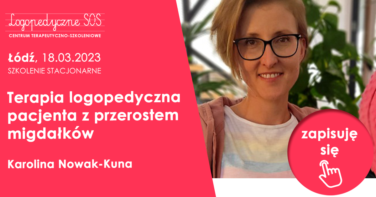 Terapia Logopedyczna Pacjenta Z Przerostem Migda k w Karolina Nowak Terapia Logopedyczna Pacjenta Z Przerostem Migda k w Karolina Nowak
