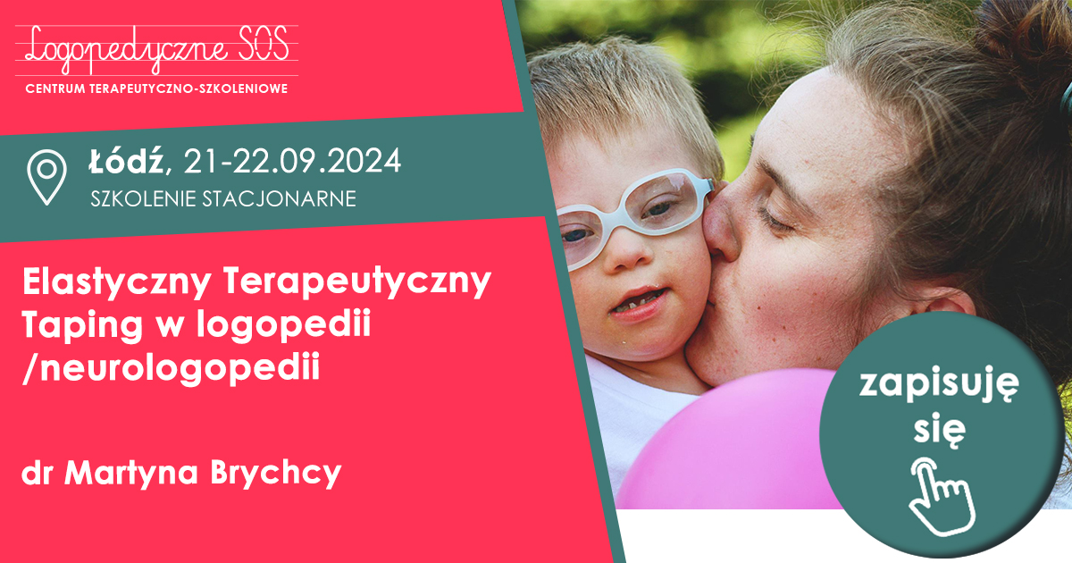 Elastyczny Terapeutyczny Taping w logopedii/neurologopedii - dr Martyna Brychcy, Łódź, LogopedyczneSOS
