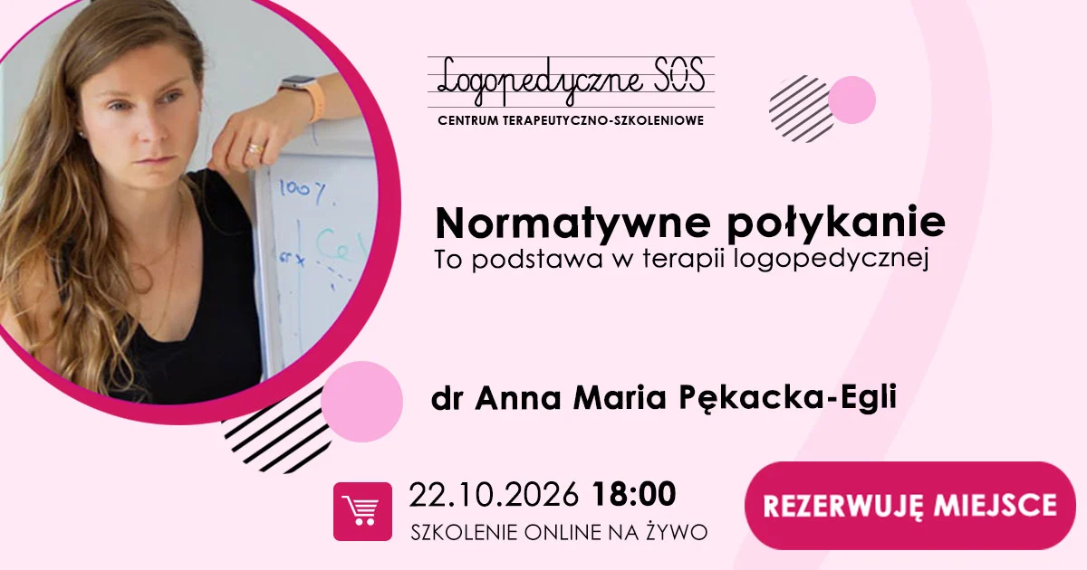 Normatywne połykanie - Dr Anna Maria Pękacja-Egli - szkolenie online - LogopedyczneSOS